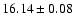 $16.14\pm0.08$