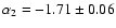 $\alpha_2 = -1.71\pm0.06$