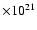 $\times10^{21}$