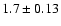$1.7\pm0.13$
