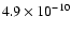 $4.9\times 10^{-10}$