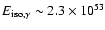 $E_{\rm iso,\gamma}\sim 2.3 \times 10^{53}$