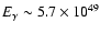 $E_\gamma \sim 5.7\times 10^{49}$