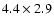 $4.4\times 2.9$