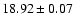$18.92\pm0.07$