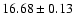 $16.68\pm0.13$