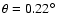 $\theta
= 0.22\hbox{$^\circ$ }$