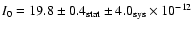 $I_0 = 19.8 \pm 0.4_{{\rm stat}}\pm
4.0_{{\rm sys}} \times 10^{-12}$