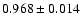 $0.968 \pm 0.014$