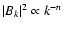 $\vert B_k\vert^2\propto k^{-n}$