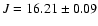 $J = 16.21\pm0.09$