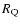 $R_{\rm Q}$