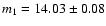 $m_1 = 14.03 \pm 0.08$