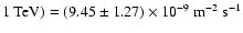 $ 1 ~ {\rm TeV}) = (9.45 \pm 1.27) \times 10^{-9} ~\rm m^{-2}~s^{-1}$