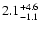$\rm 2.1^{+4.6}_{-1.1}$