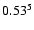 $\rm0.53^{5}$