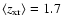 $\langle
z_{{\rm xr}} \rangle=1.7$
