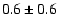 $0.6\pm0.6$