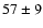 $57\pm9$