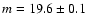 $m=19.6\pm0.1$