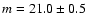$m=21.0\pm0.5$
