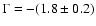 $\Gamma=-(1.8\pm0.2)$