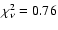 $\chi_{\nu}^{2}=0.76$