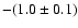 $-(1.0\pm0.1)$
