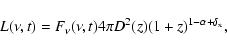 \begin{displaymath}%
L(\nu,t)=F_{\nu}(\nu,t) 4\pi D^2(z)(1+z)^{1-\alpha+\delta_{\rm x}},
\end{displaymath}