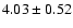 $4.03\pm0.52$