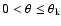 $0<\theta \le\theta_{\rm k}$