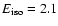 $E_{\rm iso}=2.1$