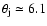 $\theta_{\rm j} \simeq 6.1$