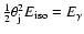 $\frac{1}{2}\theta_{\rm j}^{2}E_{\rm iso}=E_{\gamma}$