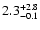 $\rm 2.3^{+2.8}_{-0.1}$