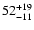 $\rm 52^{+19}_{-11}$