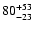 $\rm 80^{+53}_{-23}$