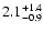 $\rm 2.1^{+1.4}_{-0.9}$