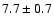 $7.7\pm0.7$