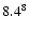 $\rm 8.4^{8}$