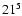 $\rm 21^{5}$