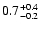 $\rm0.7^{+0.4}_{-0.2}$