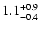 $\rm 1.1^{+0.9}_{-0.4}$