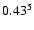 $\rm0.43^{5}$