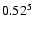 $\rm0.52^{5}$