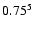 $\rm0.75^{5}$