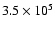 $ 3.5 \times 10^5$