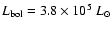 $L_{\rm bol}=3.8 \times 10^5~L_{\odot}$