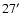 $27\hbox{$^\prime$ }$
