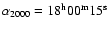 $\alpha_{2000}=18^{\rm h}00^{\rm m}15^{\rm s}$